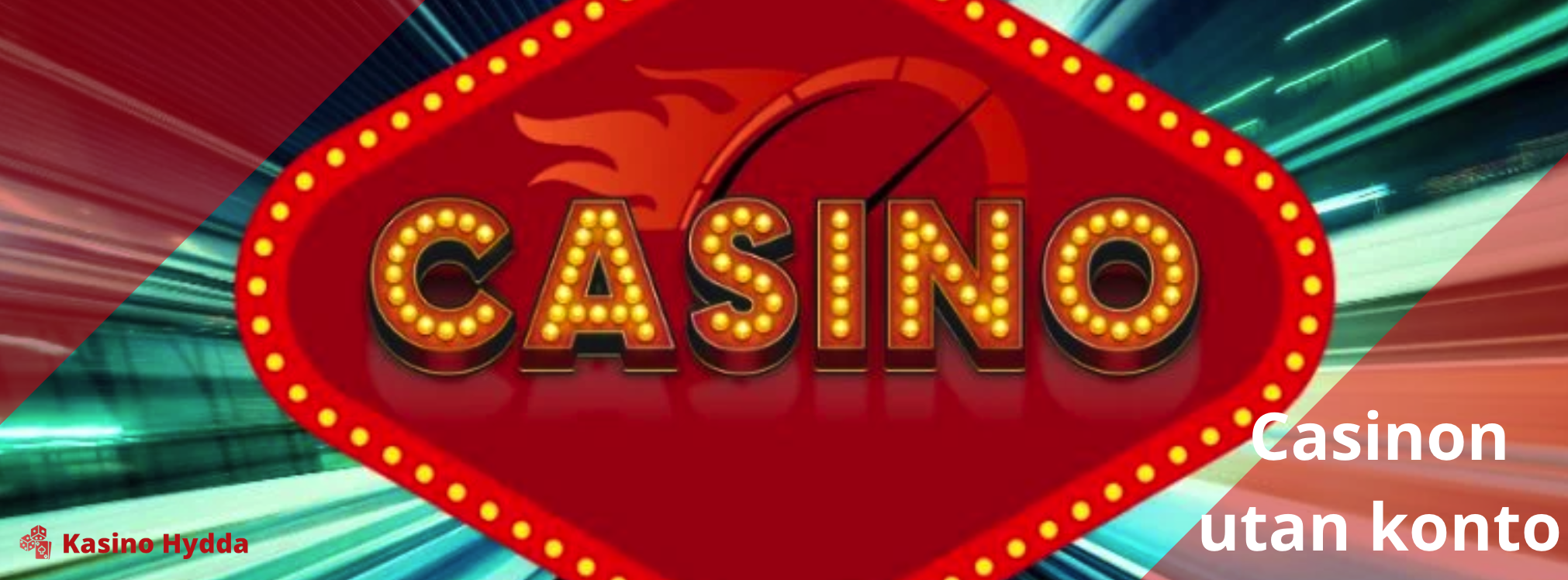 Casinon utan konto
