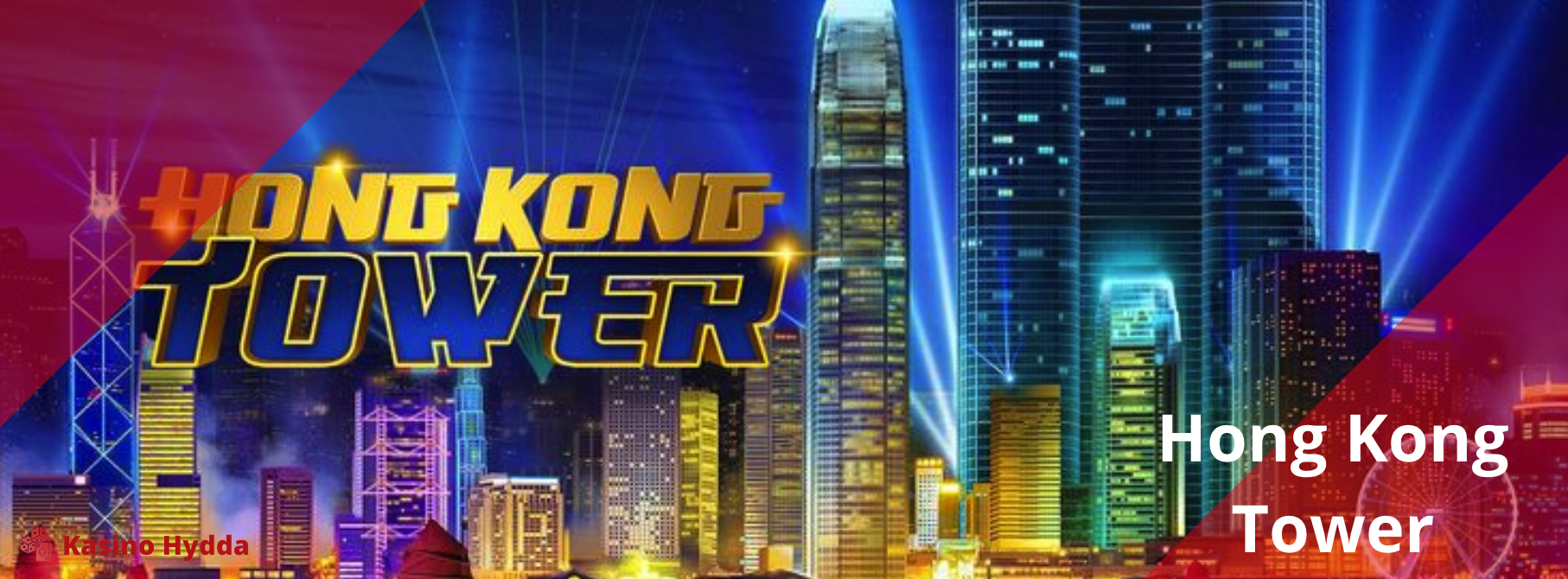 Hong Kong Tower: Utforska Hong Kong och testa din lycka 